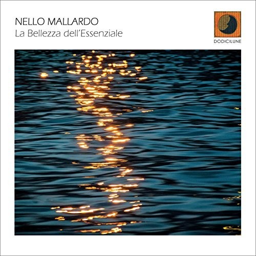 Mallardo,nello - La Bellezza Dell'essenziale - Music CD