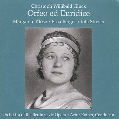 Gluck / Klose / Berger / Streich / Rother - Orfeo & Euridice - Music CD