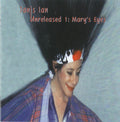 Ian,janis - Unreleased 1: Mary's Eyes - Music CD