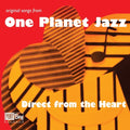One Planet Jazz - Direct From The Heart - Music CD