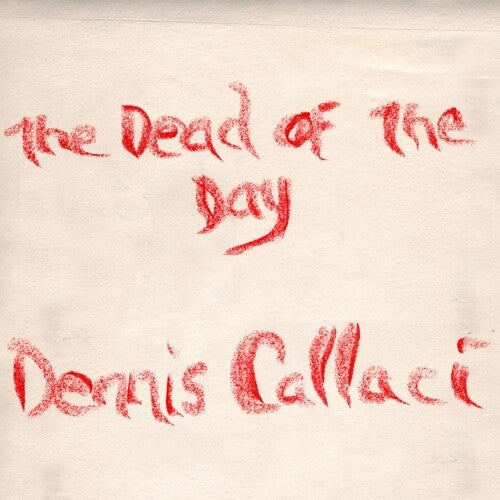 Callaci,dennis - Dead Of The Day - Music CD