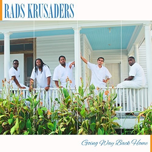 Rads Krusaders - Going Way Back Home - Music CD