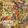 Adams,steven & The French Drops - Virtue Signals - Vinyl Record