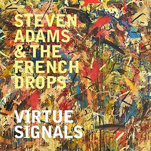 Adams,steven & The French Drops - Virtue Signals - Vinyl Record