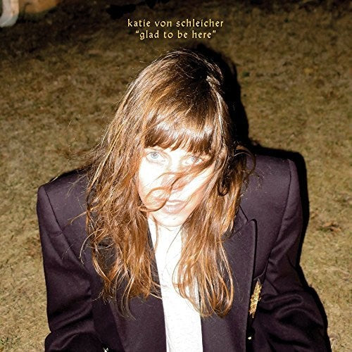 Schleicher,katie Von - Glad To Be Here - Vinyl Record