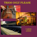 Trios Only Please / Various - Trios Only Please / Various - Music CD
