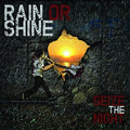 Rain Or Shine - Seize The Night - Music CD