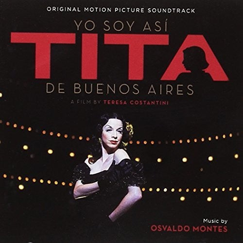Montes,osvaldo - Yo Soy Asi Tita De Buenos Aires / O.s.t. - Music CD