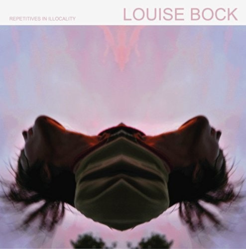 Bock,louise - Repetitives In Illocality - Vinyl Record