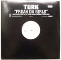 Turk - Freak Da Girls - Vinyl Record