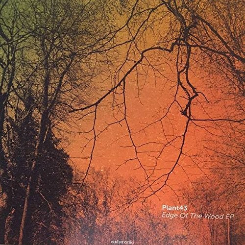 Plant 43 - Edge Of The Wood - Vinyl Record