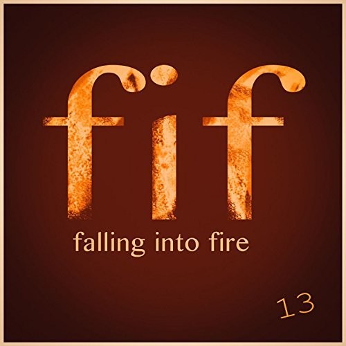 Falling Into Fire - Thirteen - Music CD