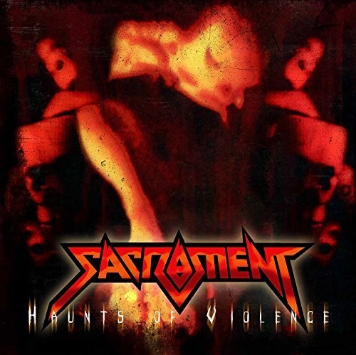 Sacrament - Haunts Of Violence - Vinyl Record