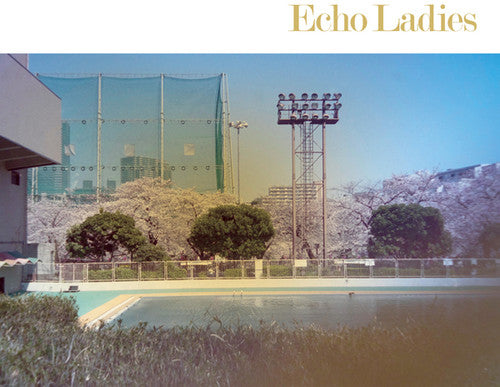 Echo Ladies - Echo Ladies - Vinyl Record