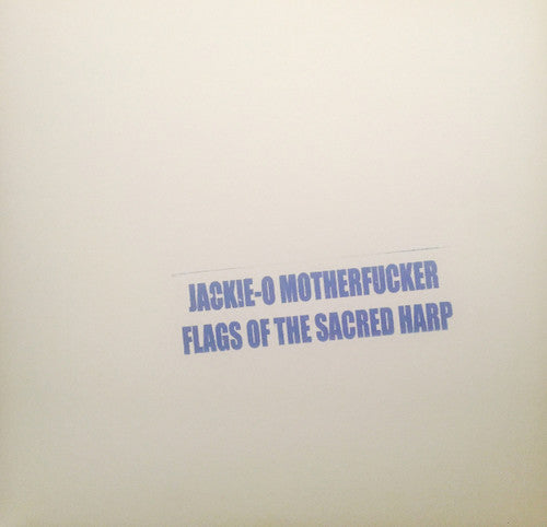Jackie-o Motherfucker - Flags Of The Sacred Harp - Vinyl Record