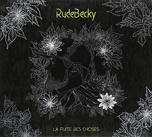 Rudebecky - La Fuite Des Choses - Music CD