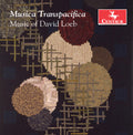 Loeb / Kambe / Loeb - Musica Transpacifica / Music Of David Loeb - Music CD