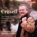 Crussel / Swedish Chamber Orch / Collins - Three Clarinet Concertos / Introduction - Super Audio CD