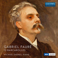 Faure / Endres - 13 Barcarolles - Music CD