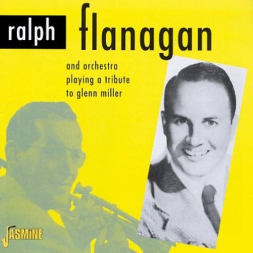 Flanagan,ralph & His Orchestra - Tribute To Glenn Miller - Music CD