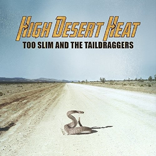 Too Slim & Taildraggers - High Desert Heat - Music CD