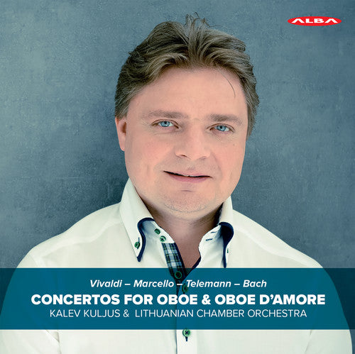 Bach,j.s. / Kuljus - Concertos For Oboe & Oboe D'amore - Super Audio CD
