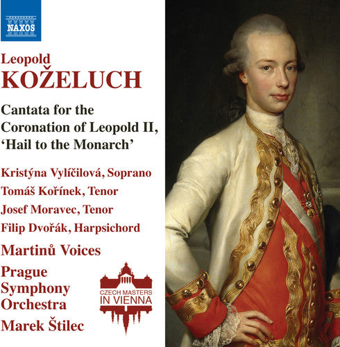 Kozeluch / Vylicilova / Prague Symphony Orch - Cantata For The Coronation Of Leopold Ii - Music CD