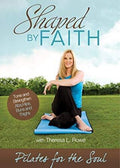 Shaped By Faith: Pilates For The Soul - Shaped By Faith: Pilates For The Soul - DVD