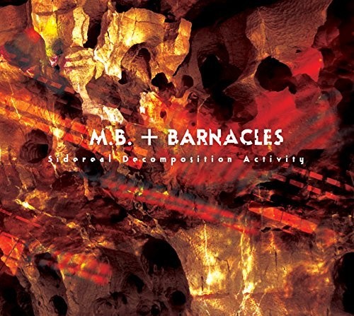 M.b. & Barnacles - Sidereal Decomposition Activity - Music CD