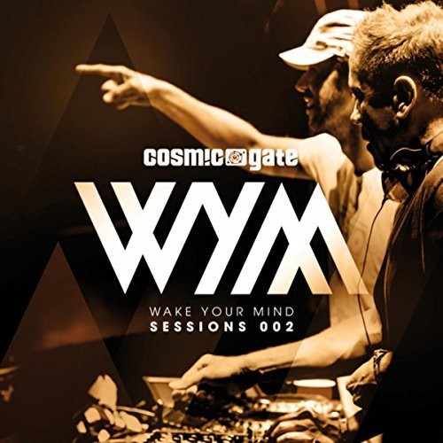 Cosmic Gate - Wake Your Mind Sessions 003 - Music CD