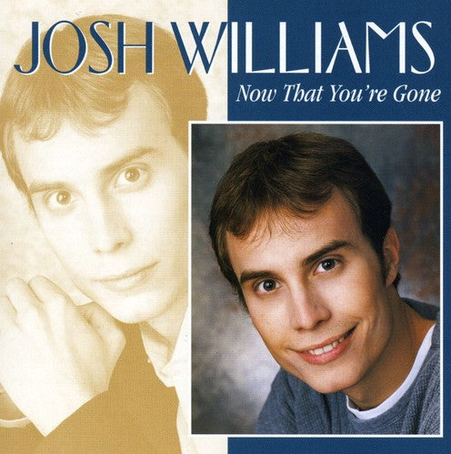 Williams,josh - Now That You're Gone - Music CD