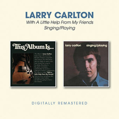 Carlton,larry - With A Little Help From My / Singing / Playing - Music CD