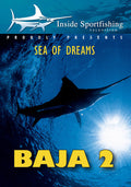 Inside Sportfishing: Baja 2 - Sea Of Dreams - Inside Sportfishing: Baja 2 - Sea Of Dreams - DVD