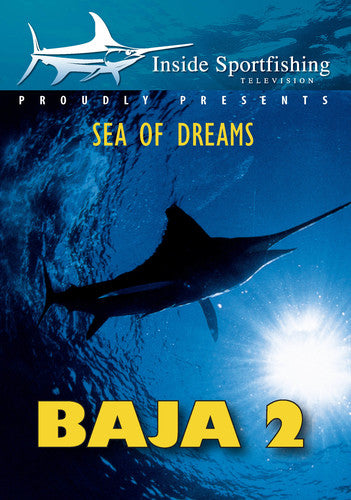 Inside Sportfishing: Baja 2 - Sea Of Dreams - Inside Sportfishing: Baja 2 - Sea Of Dreams - DVD