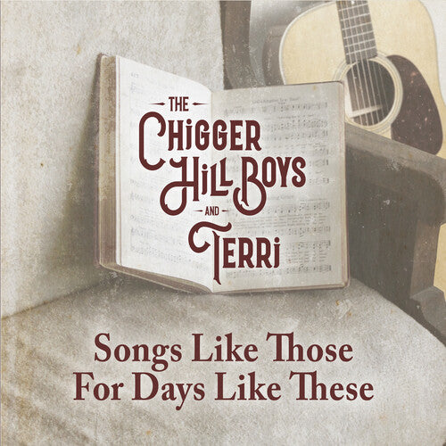 Chigger Hill Boys & Terri - Songs Like Those For Days Like These - Music CD