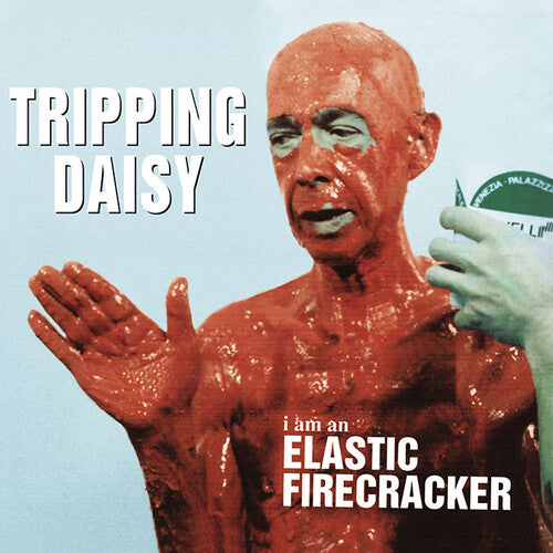 Tripping Daisy - I Am An Elastic Firecracker - Music CD