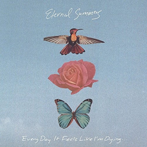 Eternal Summers - Every Day It Feels Like I'm Dying - Vinyl Record