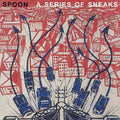 Spoon - Series Of Sneaks - Vinyl Record