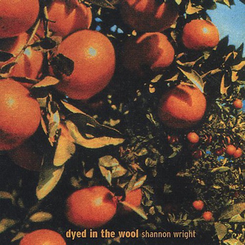 Wright,shannon - Dyed In The Wool - Music CD