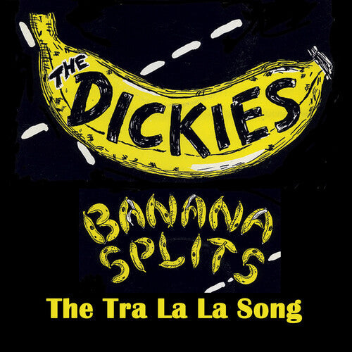 The Dickies - Banana Splits - The Tra La La Song [Yellow]