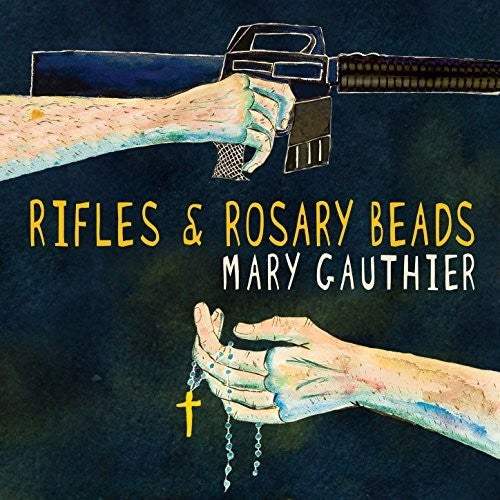 Gauthier,mary - Rifles & Rosary Beads - Music CD