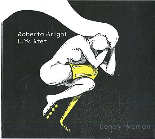 Brighi,roberta / L.w. 6tet - Lonely Woman - Music CD