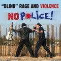 Blind Rage & Violence - No Police - Vinyl Record