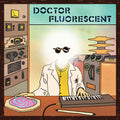 Doctor Fluorescent - Doctor Fluorescent - Vinyl Record