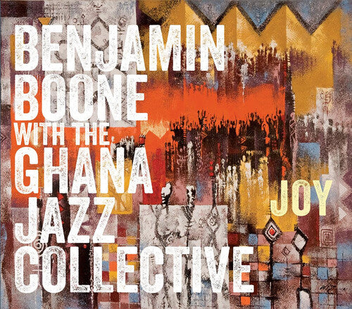 Boone,benjamin / Ghana Jazz Collective - Joy - Music CD