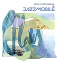 Rostotskaya,alina & Jazzmobile - Flow - Music CD