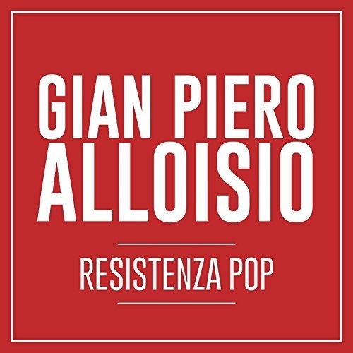 Alloisio,gian Piero - Resistenza Pop - Music CD