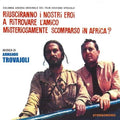 Trovajoli,armando - Riusciranno I Nostri Eroi A Ritrovare L'amico - Music CD