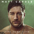 Cardle,matt - Time To Be Alive - Music CD