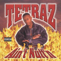 Tetraz - Ain't Nutt'n - Music CD